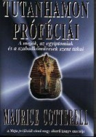 Cotterell, Maurice : Tutanhamon próféciái - A maják, az egyiptomiak és a szabadkőművesek szent titkai