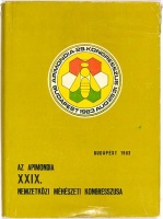 Az Apimondia XXIX. Nemzetközi Méhészeti Kongresszusa, Budapest, 1983. aug. 25-31.