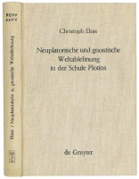 Elsas, Christoph  : Neuplatonische und gnostische Weltablehnung in der Schule Plotins