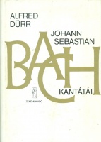 Dürr, Alfred : Johann Sebastian Bach kantátái