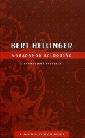 Hellinger, Bert : Maradandó boldogság - A harmonikus kapcsolat