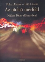 Polcz Alaine - Bitó László : Az utolsó mérföld