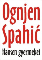 Spahic, Ognjen : Hansen gyermekei