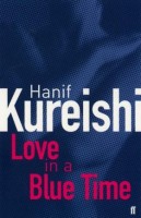  Kureishi, Hanif : Love in a blue time