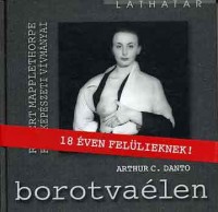 Danto, Arthur C. : Borotvaélen - Robert Mapplethorpe fényképészeti vívmányai