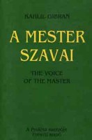 Gibran, Kahlil : A mester szavai - The Voice of the Master