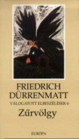 Dürrenmatt, Friedrich : Zűrvölgy - Válogatott elbeszélések 6.