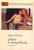 Nikolcsina, Miglena : Jelentés és anyagyilkosság. Virginia Woolf Julia Kristeva olvasatában