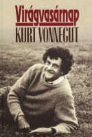 Vonnegut, Kurt : Virágvasárnap - Önéletrajzi jegyzetek