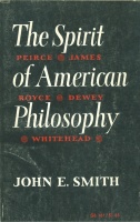 SMITH, JOHN E. : The Spirit Of American Philosophy
