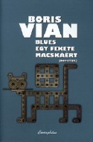 Vian, Boris : Blues egy fekete macskáért -  Novellák