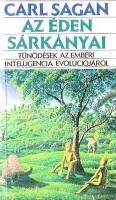 Sagan, Carl   : Az éden sárkányai - Tűnődések az emberi intelligencia evolúciójáról
