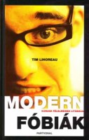 Lihoreau, Tim : Modern fóbiák