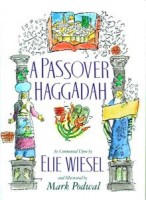 Wiesel, Elie - Podwal, Mark : A Passover Haggadah