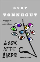 Vonnegut, Kurt : Look at the Birdie