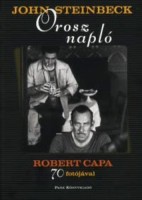 Steinbeck, John - Robert Capa : Orosz napló