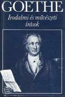Goethe, Johann Wolfgang  : Irodalmi és művészeti írások
