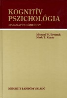 Eysenck, Michael W. - Keane, Mark T. : Kognitív pszichológia