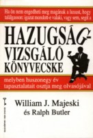 Majeski, William J. - Butler, Ralph : Hazugságvizsgáló könyvecske