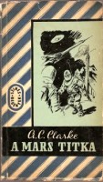 Clarke, A.C. : A Mars titka