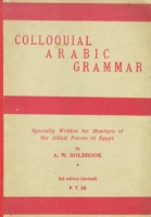 Holbrook, A.W. : Colloquial Arabic Grammar
