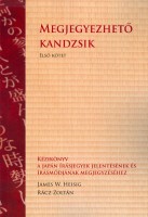 Heisig, James W.  -  Rácz Zoltán : Megjegyezhető kandzsik.  Első kötet.  - Kézikönyv a japán írásjegyek jelentésének és írásmódjának megjegyzéséhez