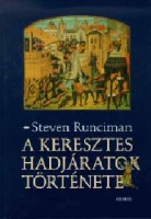 Runciman, Steven : A keresztes hadjáratok története