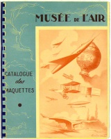 Musée de l’air. Catalogue des maquettes. [a Párizsi Repülő Múzeum 1961-es makettkatalógusa]