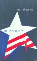Ellis, Bret Easton : The Informers