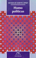 Lipset, Seymour Martin : Homo politicus - A politika társadalmi alapjai