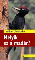 Dierschke, Volker : Melyik ez a madár?