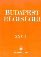 Selmeczi László - Kaba Melinda (szerk.) : Budapest régiségei XXVII.
