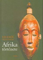 Fage, J. D. - Tordoff, William : Afrika története