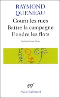 Queneau, Raymond : Courir Les Rues. Battre La Campagne. Fendre Les Flots