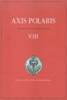 Bódvai András (szerk.) : Axis Polaris. Tradicionális tanulmányok VIII. A megvalósítás útjai a buddhizmusban.