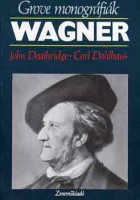Deathridge, John - Dahlhaus, Carl : Wagner