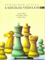 Schneider Attila : A szicíliai védelem II.kötet