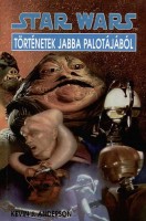 Anderson, Kevin J. : Star Wars: Történetek Jabba palotájából