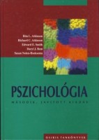 Atkinson, Rita L. - Atkinson, Richard C. - Smith, Edward E. - Bem, Daryl J. - Nolen-Hoeksema, Susan : Pszichológia