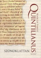 Quintilianus, Marcus Fabius : Szónoklattan