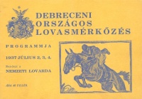 Debreceni Országos Lovasmérkőzés programmja - 1937 július 2, 3, 4,