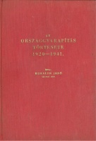 Horváth Jenő : Az országgyarapítás története 1920-1941
