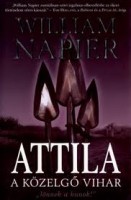 Napier, William : Attila - A közelgő vihar