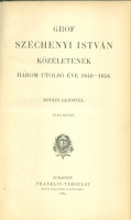 Kovács Lajos : Gróf Széchenyi István közéletének három utolsó éve 1846-1848. I-II. kötet [egybekötve].