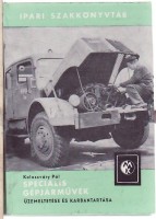 Kolossváry Pál : Speciális gépjárművek üzemeltetése és karbantartása