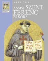 Galli, Mark : Assisi Szent Ferenc és kora