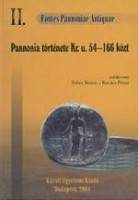 Fehér Bence - Kovács Péter (szerk.) : Pannonia története Kr. u. 54-166 közt