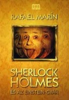 Marín, Rafael : Sherlock Holmes és az Einstein-gyár