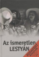 Buza Péter (szerk.) : Az ismeretlen Lestyán