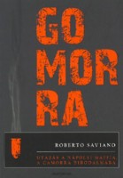 Saviano, Roberto : Gomorra - Utazás a nápolyi maffia, a Camorra birodalmába